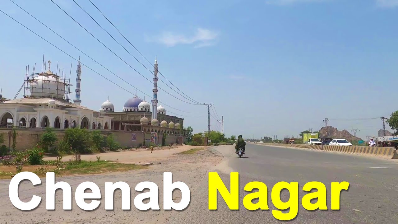 Chenab Nagar City in 2025 | Pakistan | Rabwah