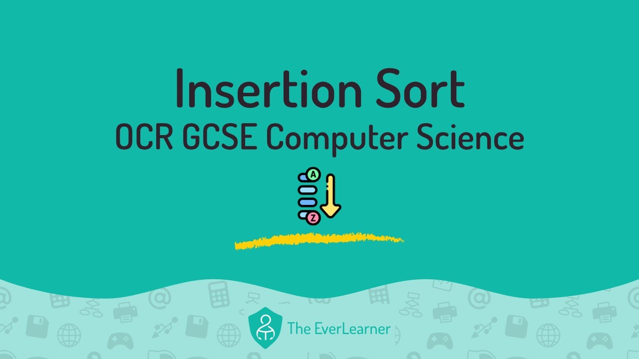 Insertion Sort (OCR GCSE Computer Science)
