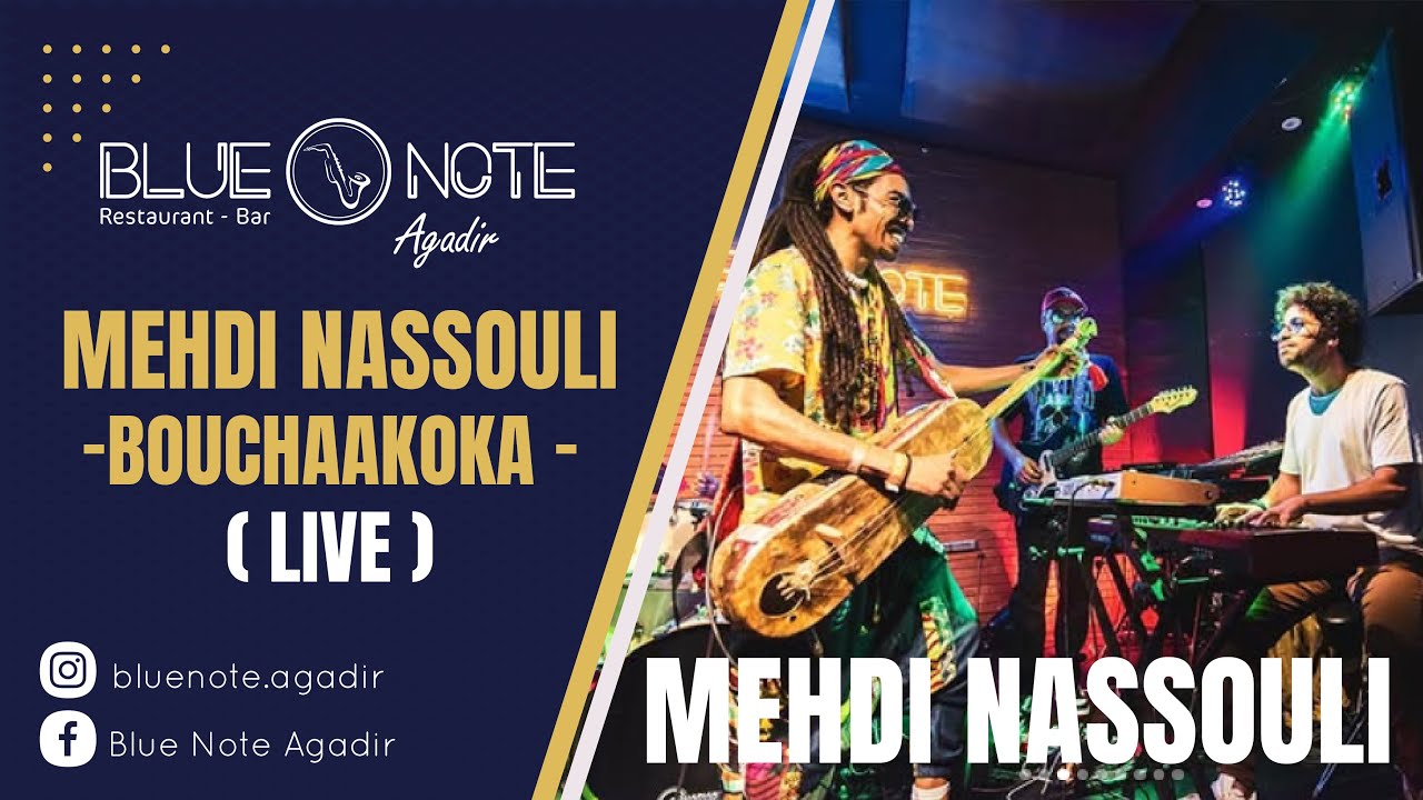 Mehdi Nassouli – Bouchaakoka | Live at Blue Note Agadir (Morocco)