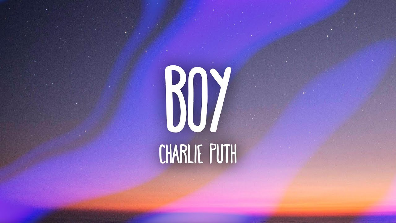 Charlie Puth - BOY (Lyrics)