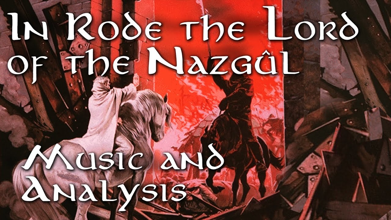 In Rode the Lord of the Nazgul (Music and Analysis)