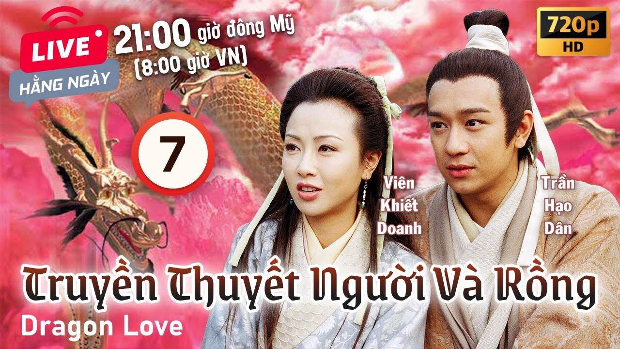 Truyền Thuyết Người Và Rồng (Dragon Love) 7/20 | Trần Hạo Dân, Viên Khiết Doanh | TVB 1999