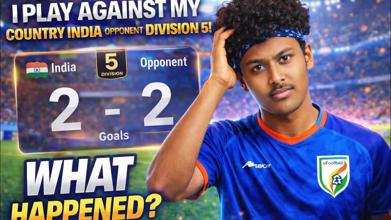 I Play Against My Country India 🇮🇳 Opponent in Division 5 | eFootball 