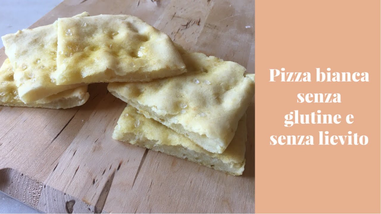 Pizza bianca senza glutine e senza lievito di birra
