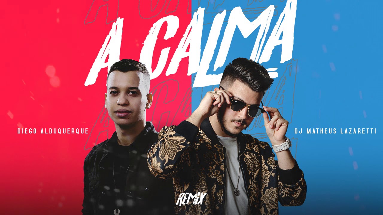 DJ Matheus Lazaretti - A Calma feat. Diego Albuquerque