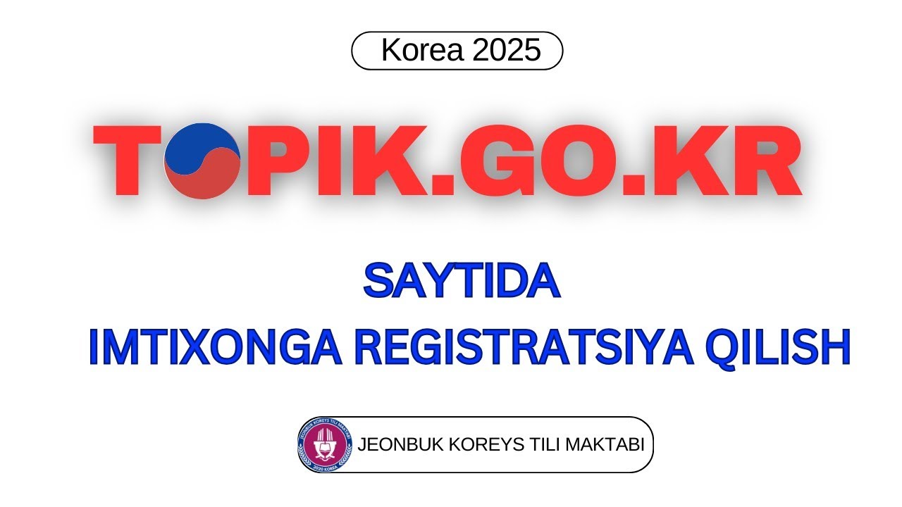 🇰🇷 TOPIK.GO.KR saytida imtihonga registratsiya qilish 🤩