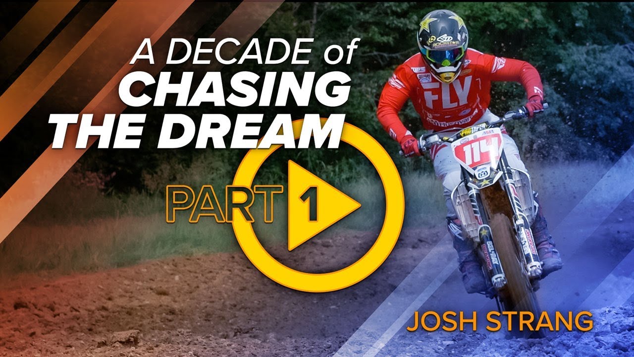 Josh Strang // A Decade of Chasing the Dream &ndash; Part 1