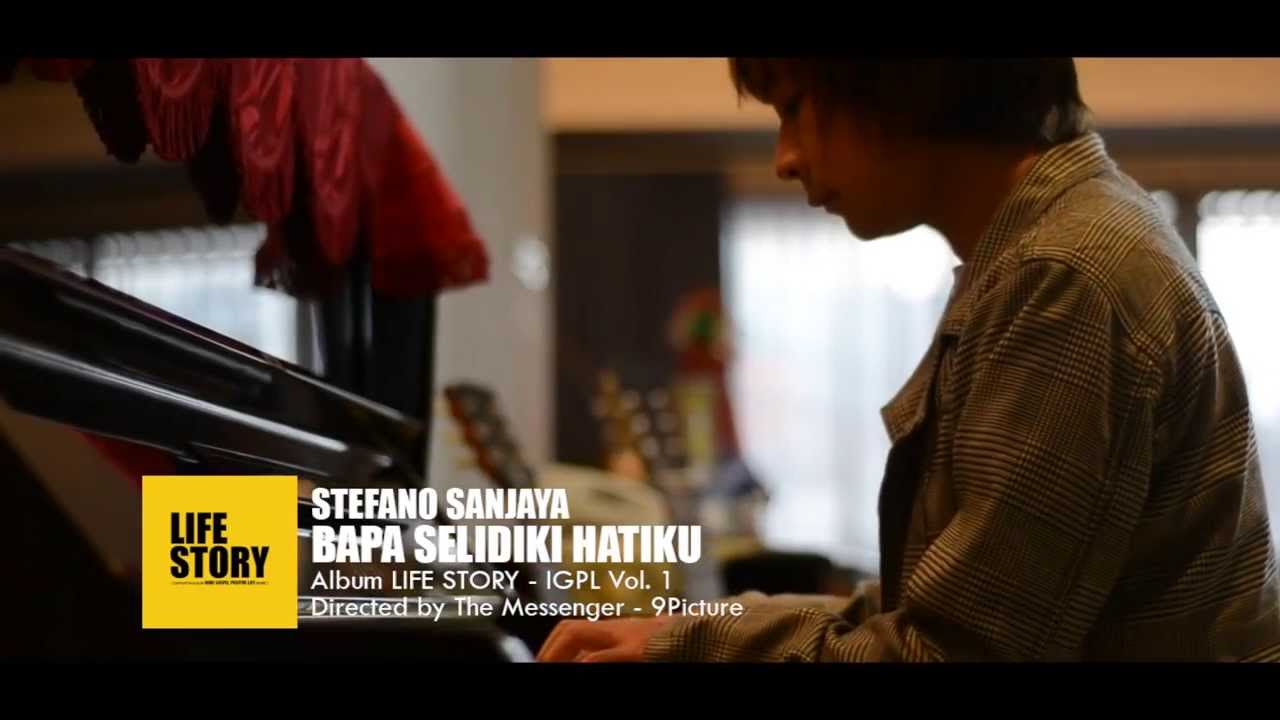 Stefano Sanjaya - Bapa Selidiki Hatiku (Official Video)