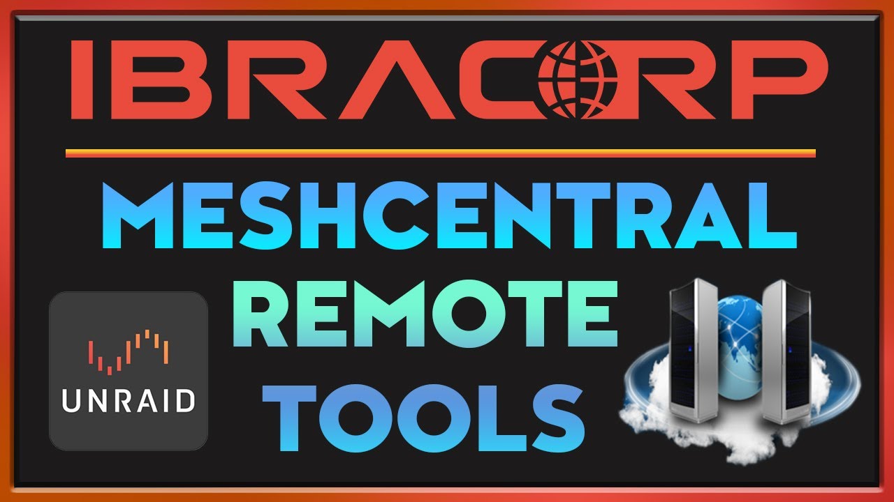 Remote Monitoring and Management with MeshCentral on Unraid