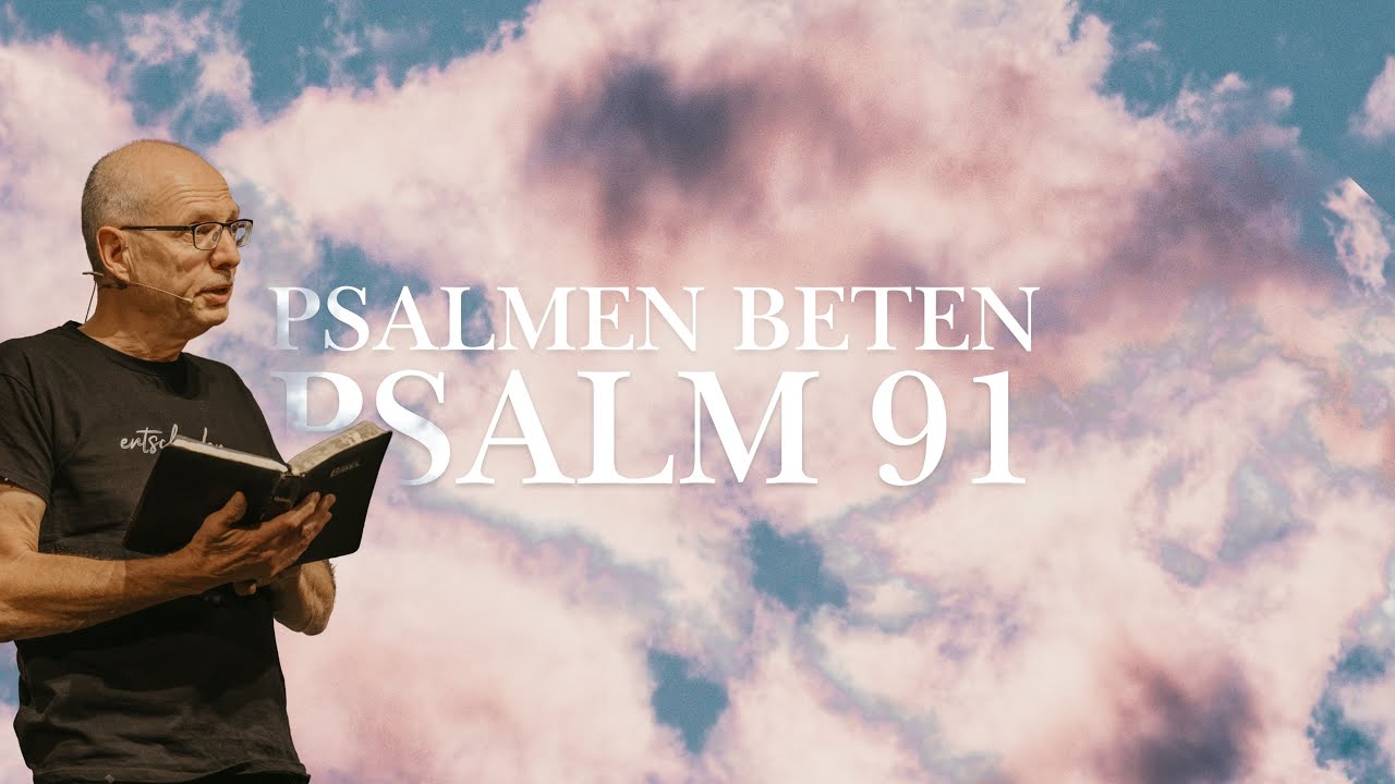 Psalm 91 | Markus Bettler | CLZ Spiez