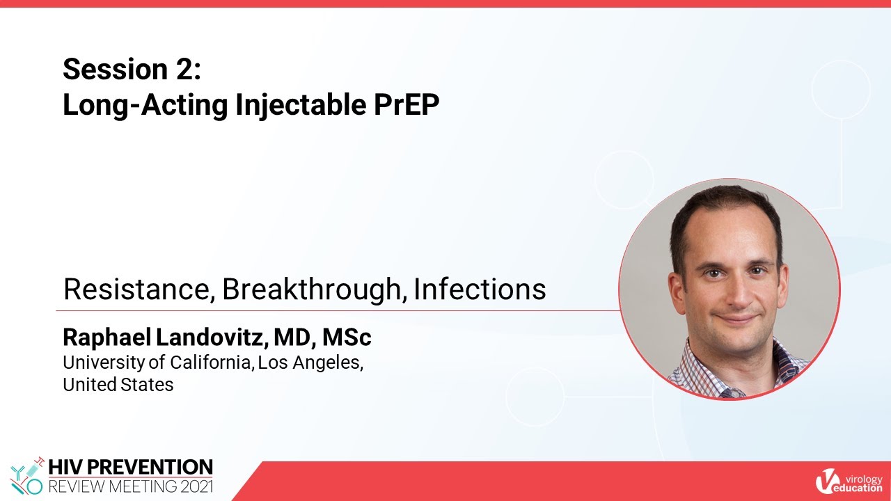 Resistance, Breakthrough, Infections | Raphael Landovitz, MD, MSc