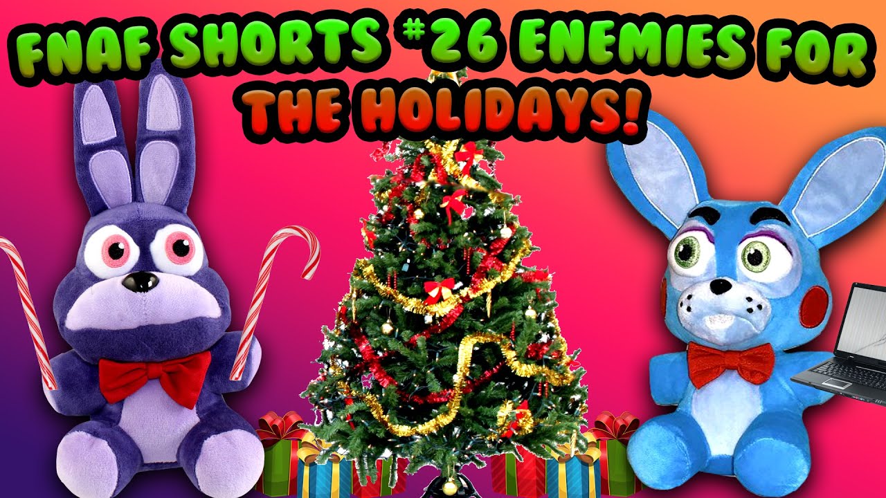 FNaF Shorts #26 Enemies for the Holidays!