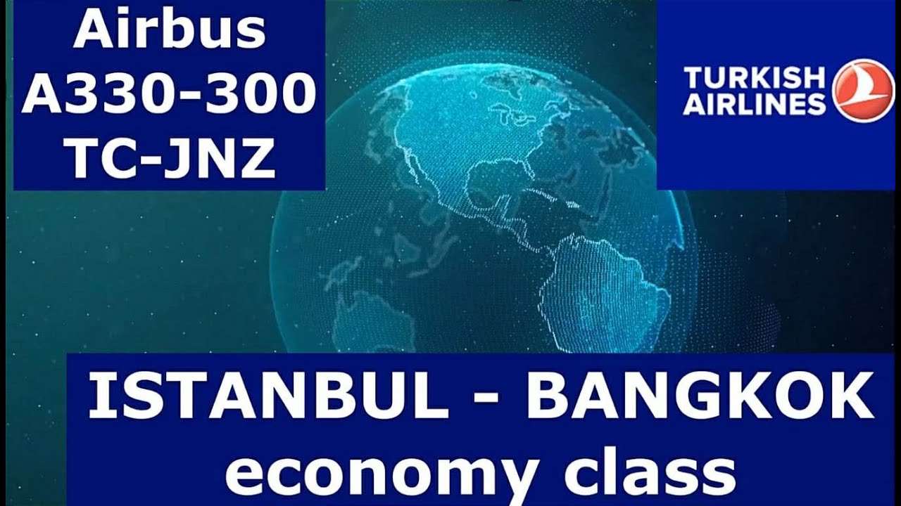 TRIPREPORT: TURKISH AIRLINES - EXCELLENT ECONOMY CLASS LONG HAUL FLIGHT FROM ISTANBUL TO BANGKOK