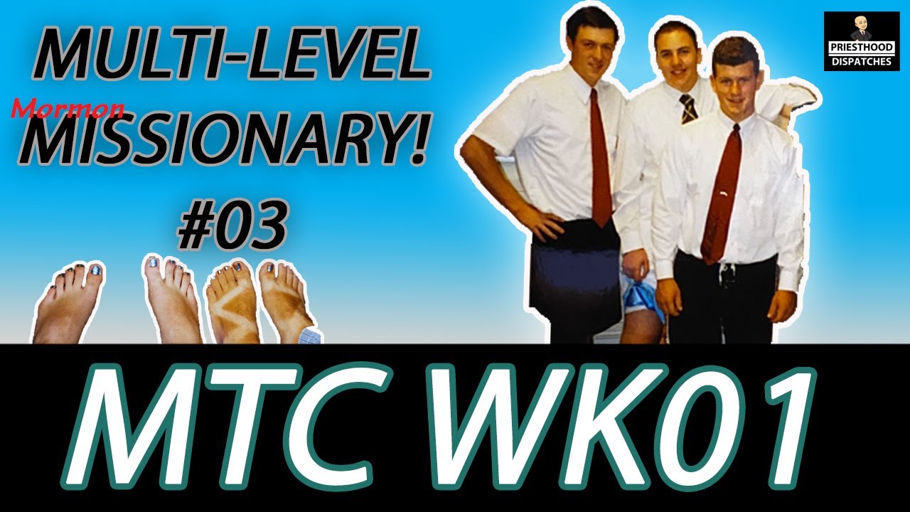 Multi-Level Mormon Missionary #03 The MTC Week 1
