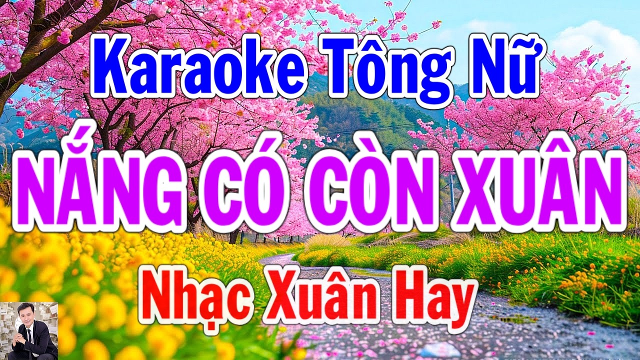 Karaoke Nắng Có Còn Xuân Tông Nữ Thành Lý Organ