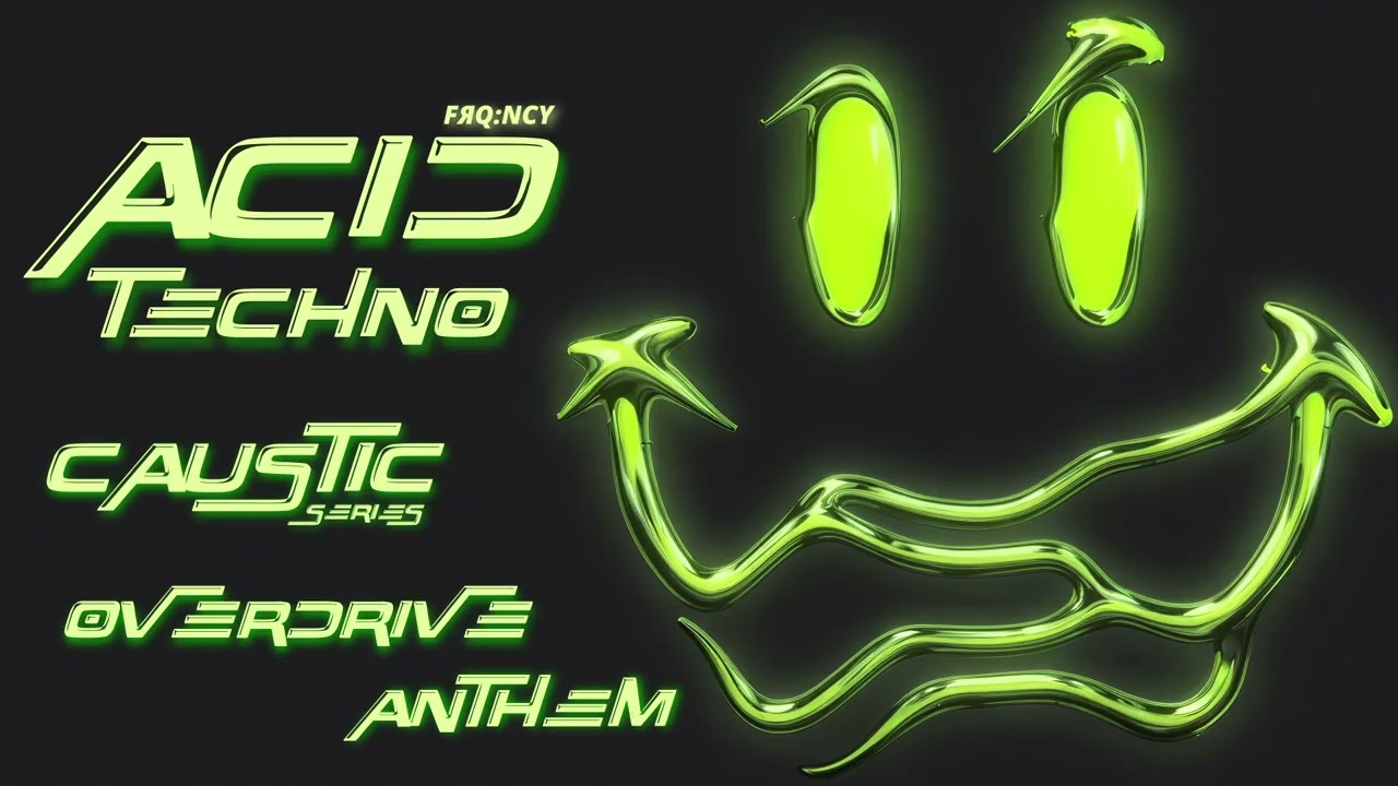 Overdrive Anthem - frq:ncy // Caustic (Acid Techno)