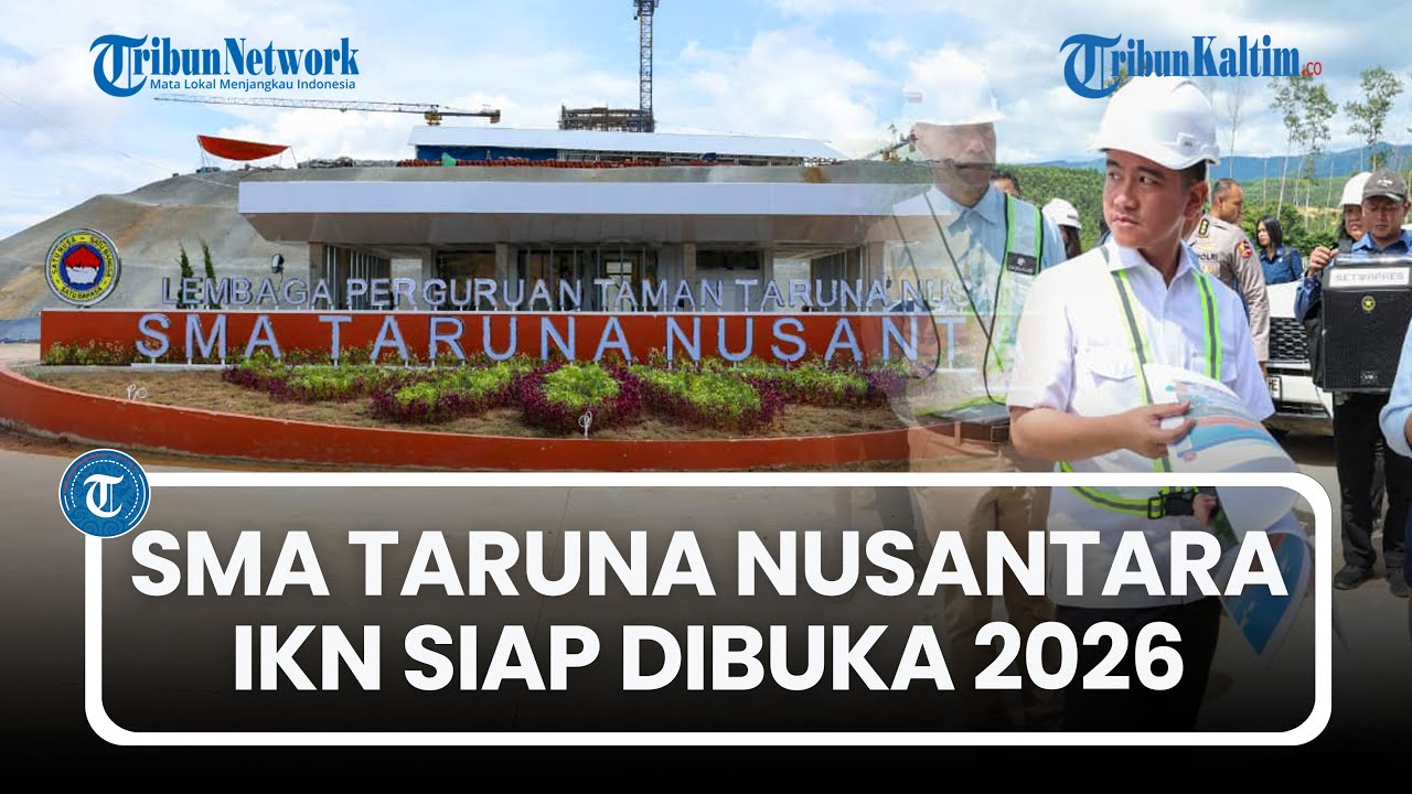 SMA Taruna Nusantara IKN Siap Dibuka 2026, Ini Konsep dan Fasilitasnya