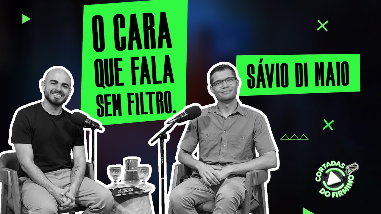 Sávio Di Maio - 34º episódio - Cortadas do Firmino