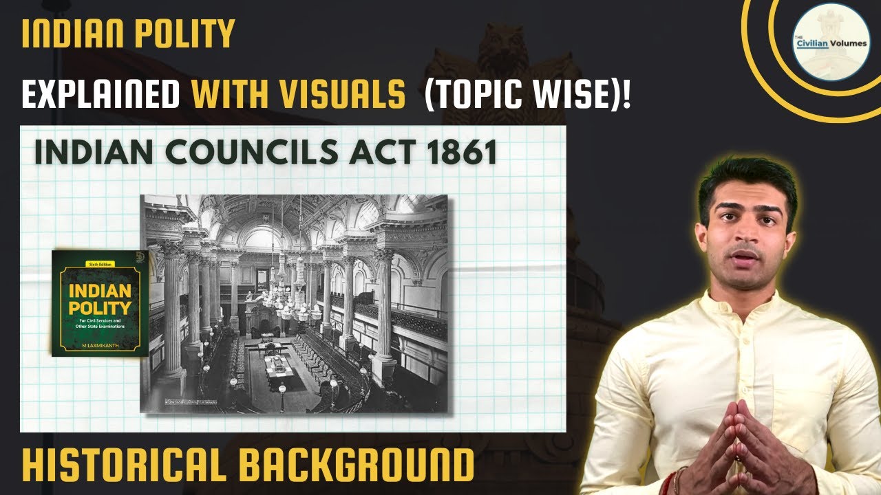 Indian Councils Act 1861 - (11) Indian Polity - Historical Background