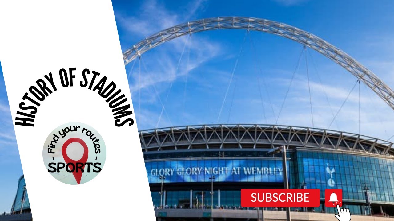 Wembley - History of Stadiums