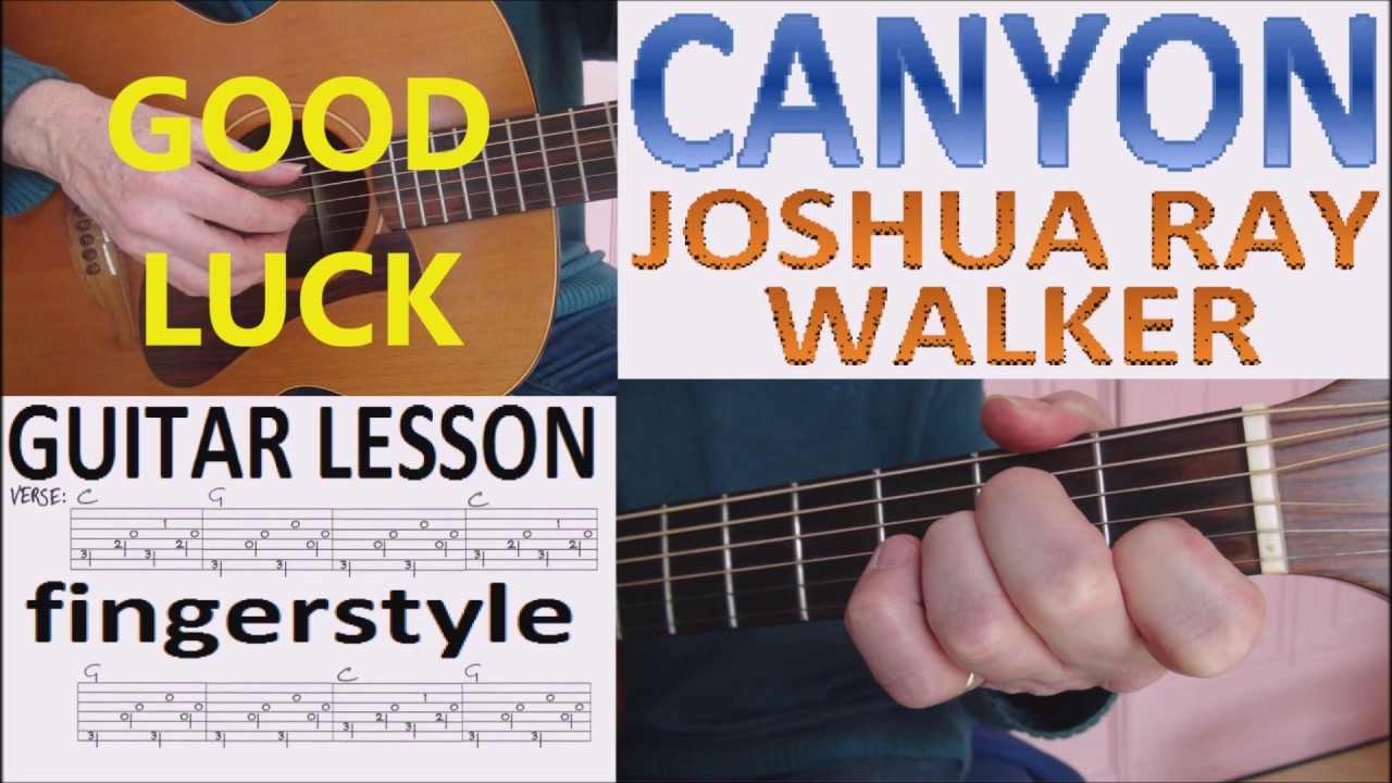 CANYON - JOSHUA RAY WALKER fingerstyle GUITAR LESSON
