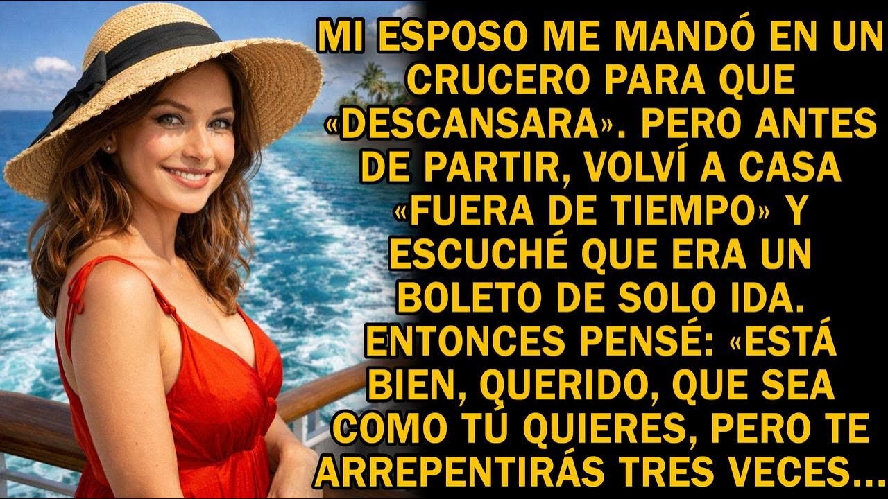 Me envió en un crucero para “descansar”. Volví antes… y descubrí que era de solo ida.