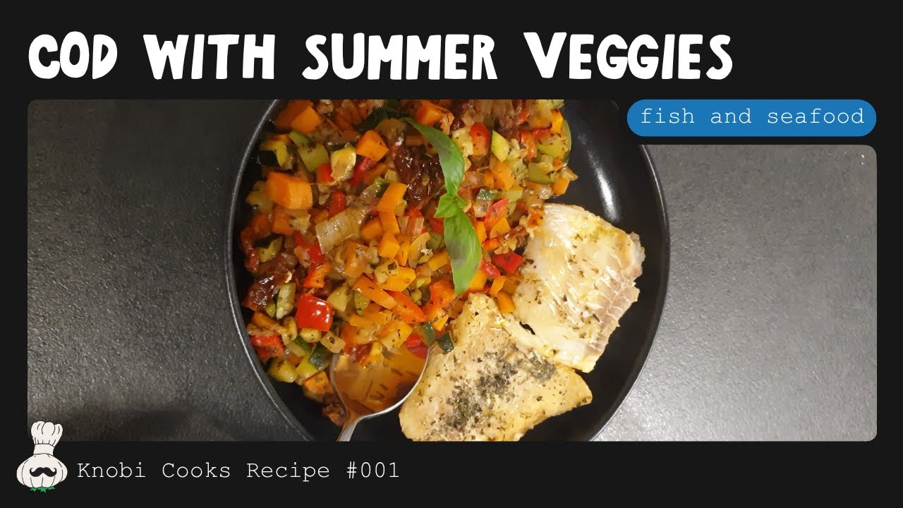 Low carb fish recipe (Cod with summer vegetables) | Knobi Cooks episode #1
