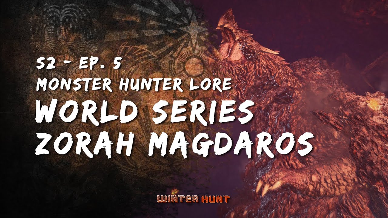 Cerita Zorah Magdaros | Monster Hunter Lore World Series