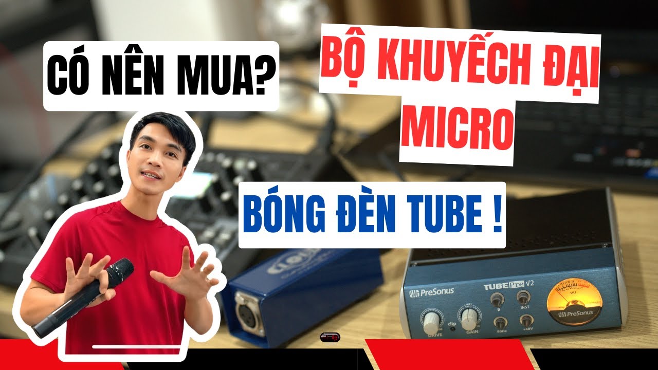 Preamp Micro Có Thật Sự Quan Trọng? Test Thực Tế Trả Lời!