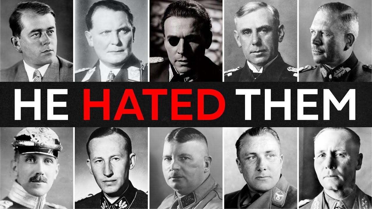 15 Nazis Hitler DESPISED The Most You Never Knew