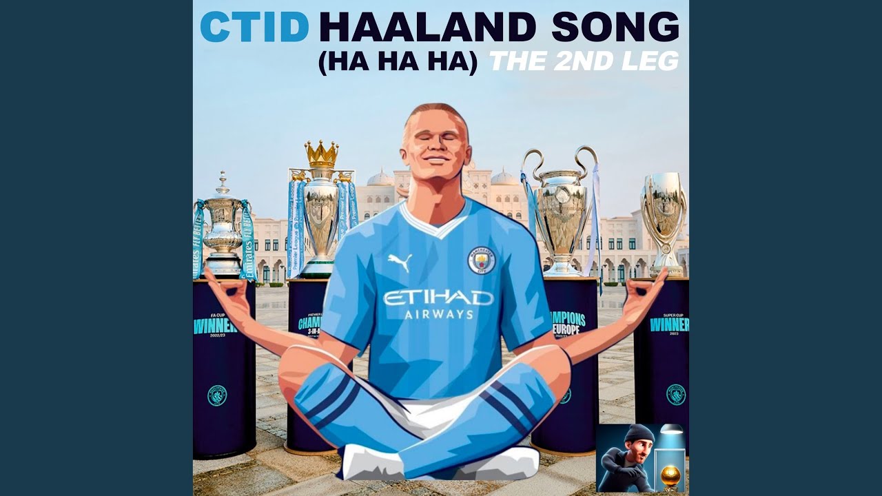 Haaland Song (Ha Ha Ha) The 2nd Leg