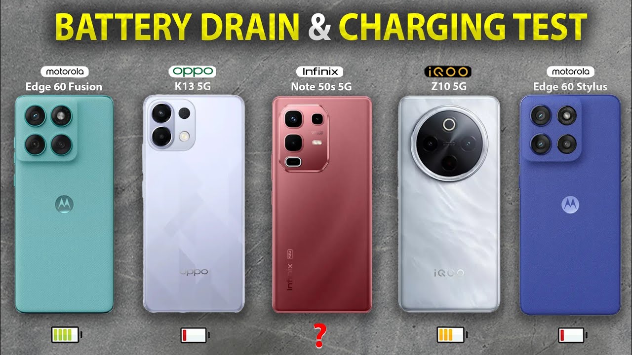 Infinix Note 50s, OPPO K13, iQOO Z10, edge 60 Stylus, edge 60 fusion Battery Drain and Charging Test