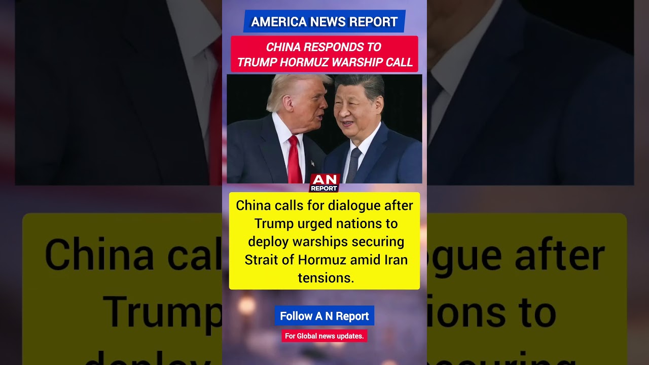 China Reacts After Trump Urges Countries To Send Warships To Secure Strait Of Hormuz | Global News