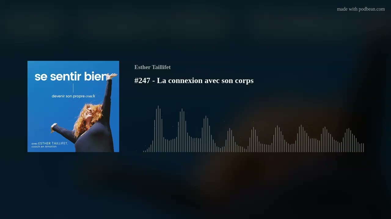 #247 - La connexion avec son corps