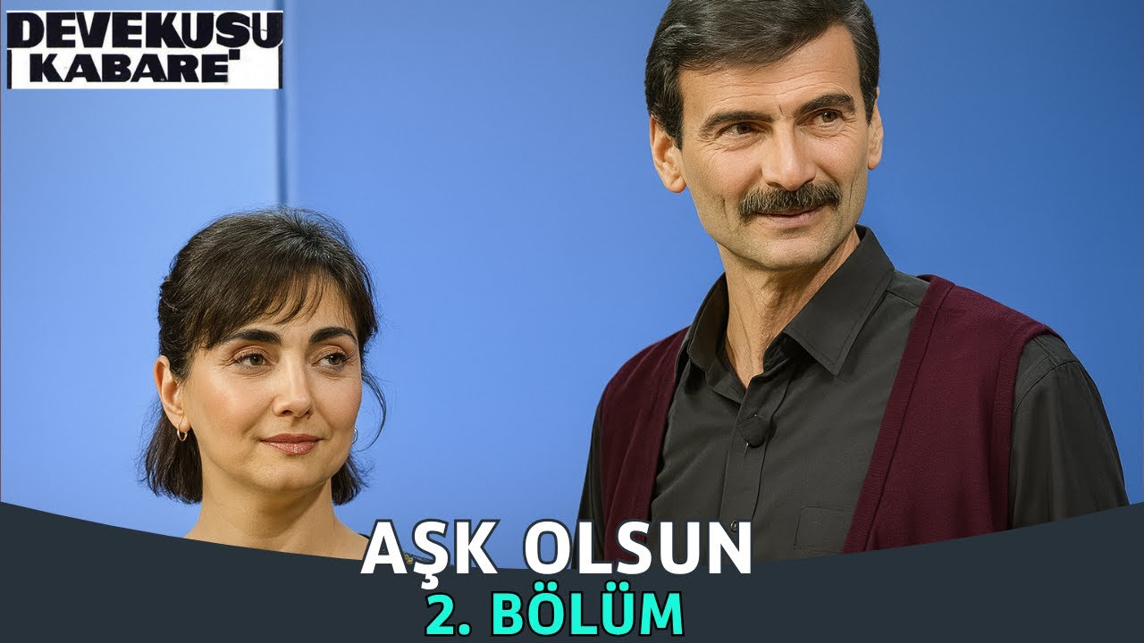 Aşk Olsun 2.Bölüm | Devekuşu Kabare