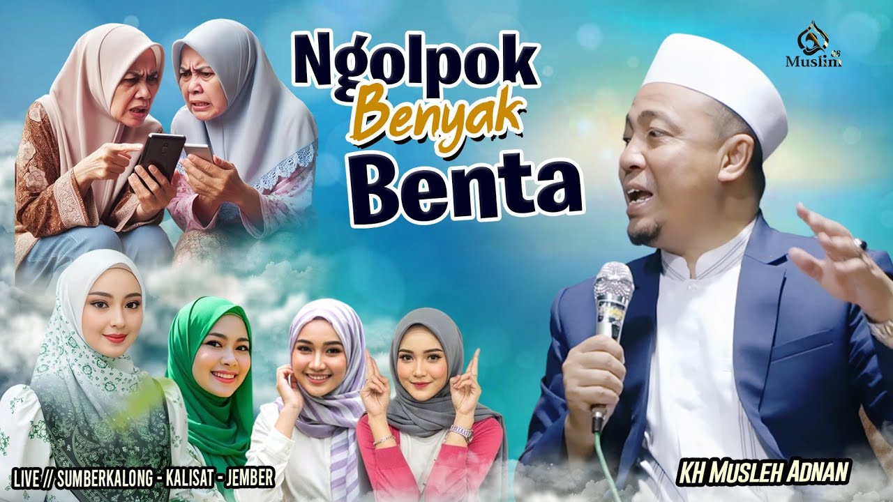 BENYAK BENTA !!  KH. Musleh adnan terbaru 2025 || live sumberkalong - kalisst 
