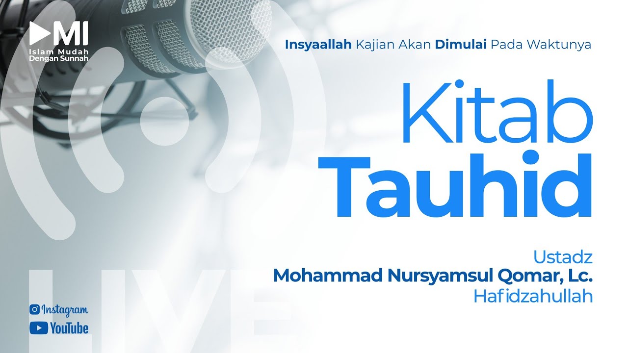 Ustadz Muhammad Nursyamsul Qomar, Lc. - Kitab Tauhid - #28