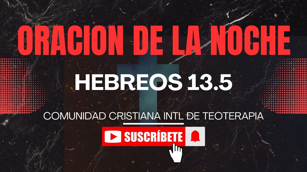 LA ORACION DE LA NOCHE  HEBREOS 13:5 #centiciti #citicolombia