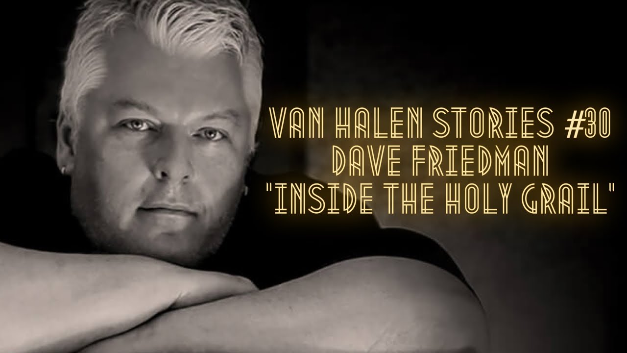 Van Halen Stories #30 Dave Friedman 