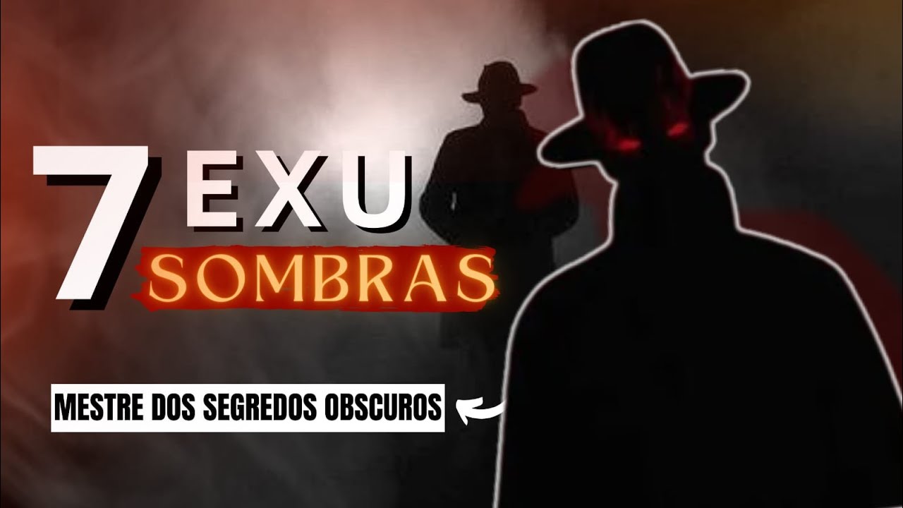 EXU 7 SOMBRAS