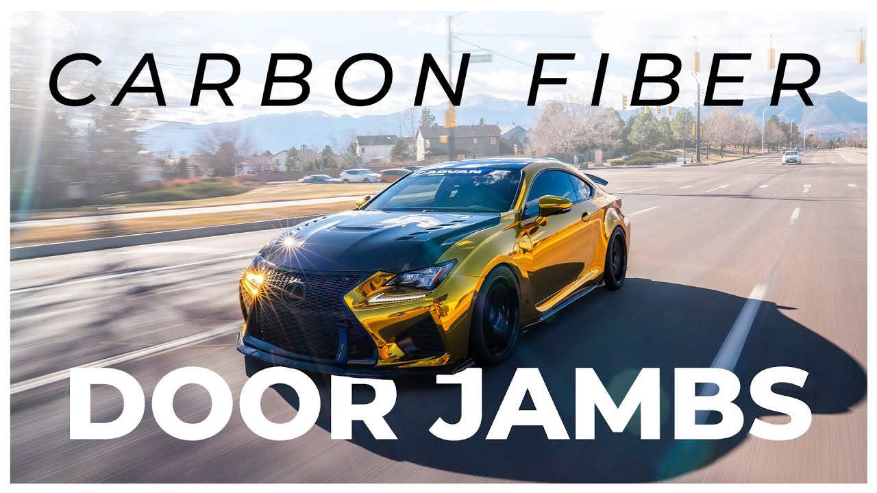 Carbon Fiber Door Jambs On A Gold RCF?!