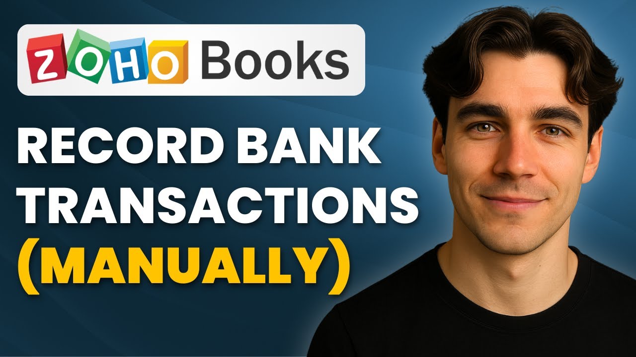 How To Record Bank Transactions Manually In Zoho Books (Tutorial 2025)