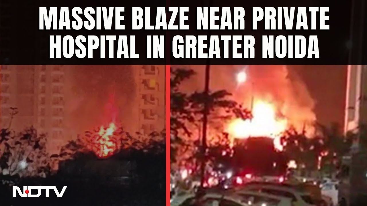 Greater Noida Fire | Massive Blaze Near Private Hospital In Greater Noida