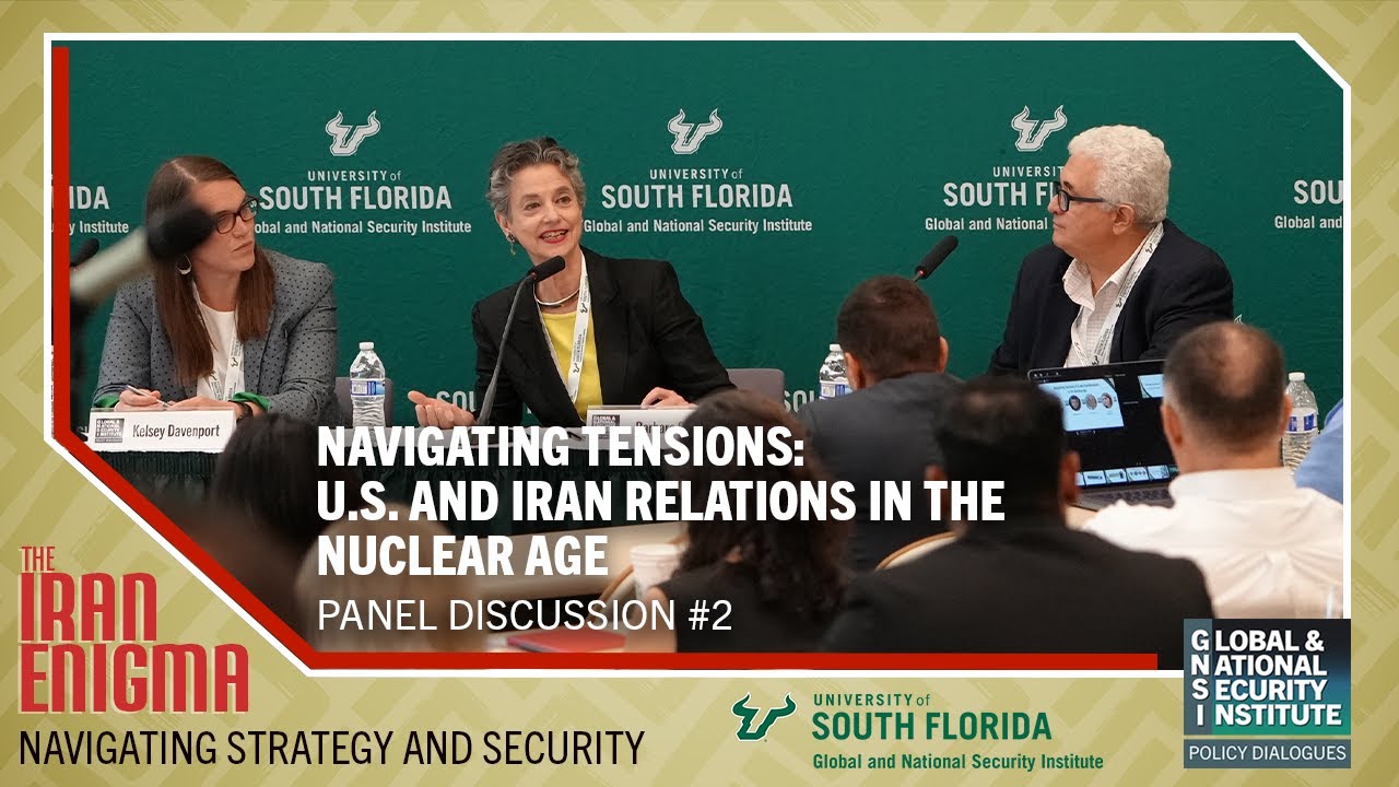 GNSI Policy Dialogues: The Iran Enigma Navigating Tensions: U.S. / Iran Relations in the Nuclear Age