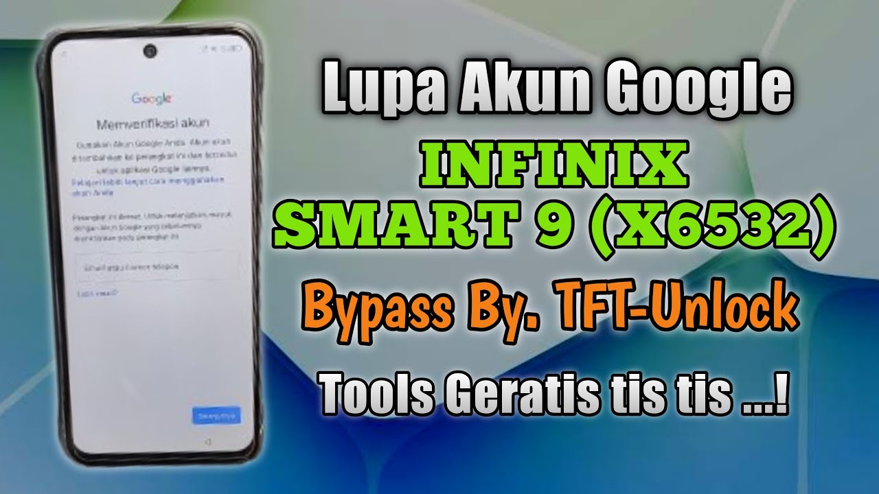 Infinix Smart 9 X6532 Bypass FRP Via TFT Unlock | Mode Geratisan