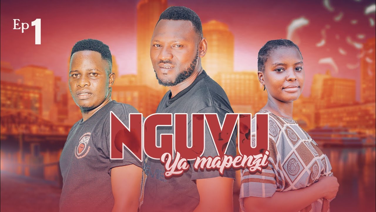 NGUVU YA MAPENZI episode { 1 }  #directorgozi #lovestory #mapenzi