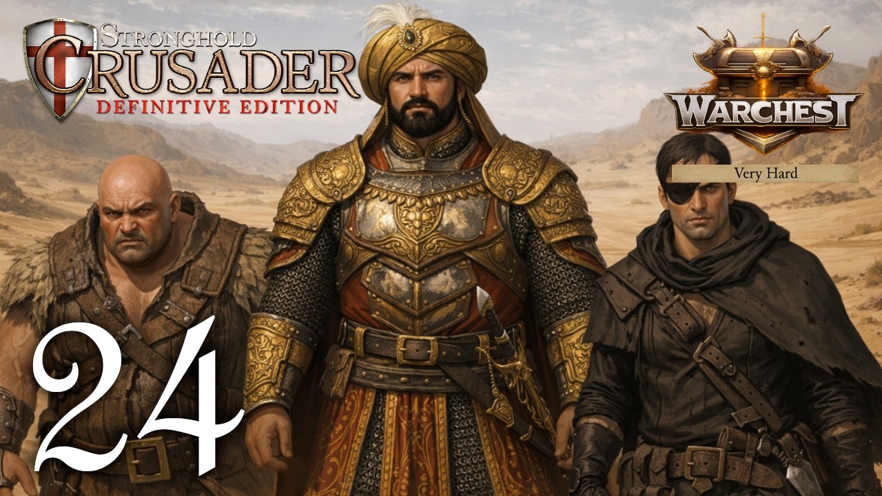Unholy Matrimony | Warchest Campaign 24(74) Very Hard | Stronghold Crusader: Definitive Edition