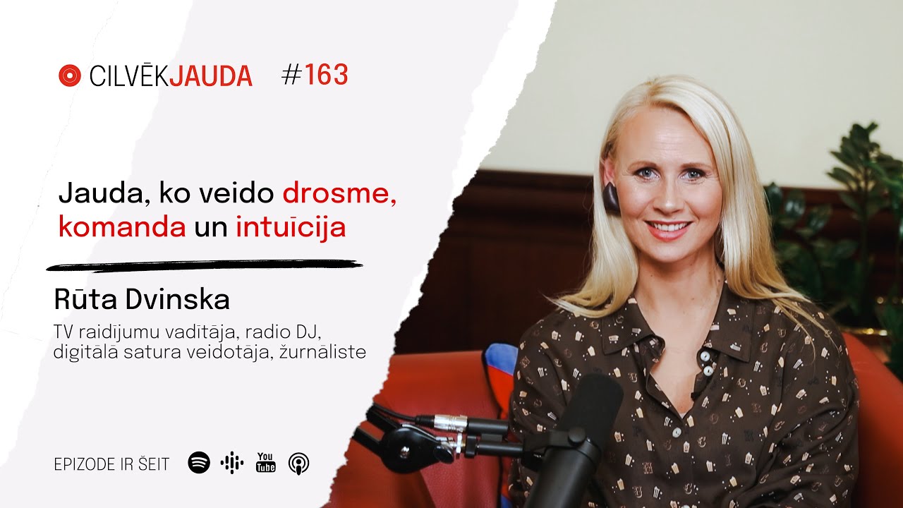 #163 Jauda, ko veido drosme, komanda un intuīcija - RŪTA DVINSKA