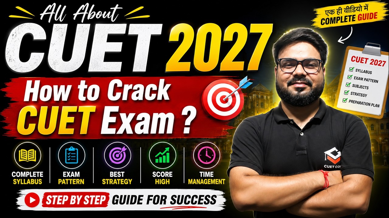 CUET 2027 Complete Guide 🔥 | Syllabus, Strategy, Books & Preparation Plan
