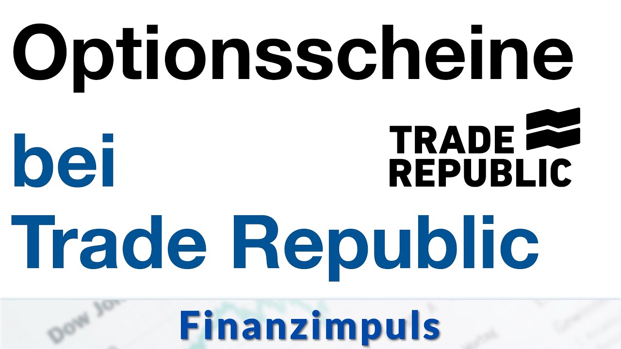 Trade Republic Optionsscheine: Call und Put Optionsscheine einfach erkl&auml;rt
